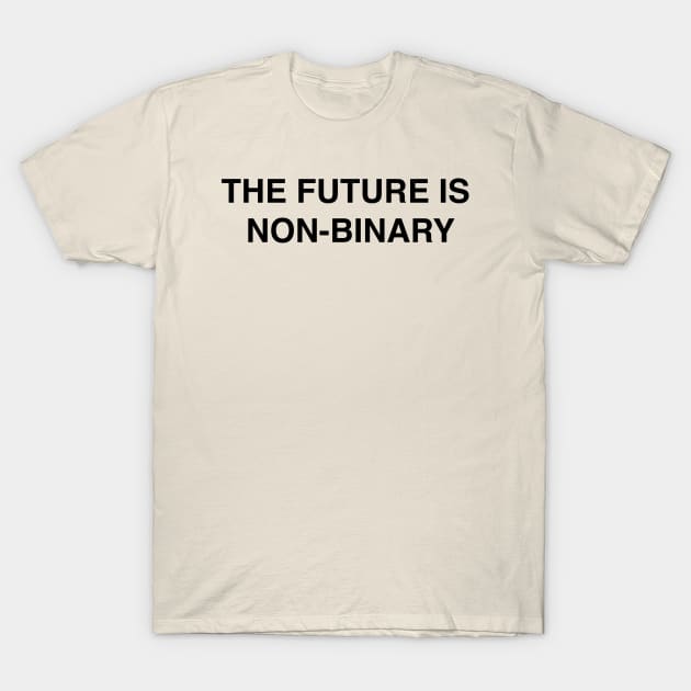 The Future is Non-Binary - NB Pride shirt T-Shirt by adorpheus